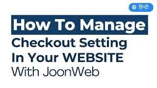 How To Manage Checkout Setting In Your eCommerce Website With JoonWeb | Hindi