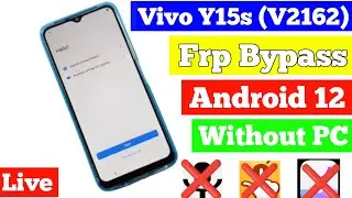 all vivo phone Frp Bypass | vivo Y15s 2162 Frp Bypass | Android 12 Without pc latest security mic