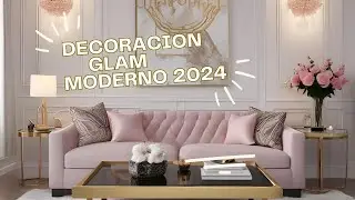 Decoración Glam Moderno 2024