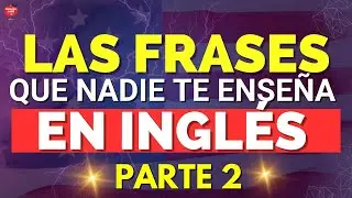 😱 Las FRASES  que nadie TE ENSEÑA en ingles PARTE 2 🔥Si aprendes esto podrás hablar ingles fácil ✨