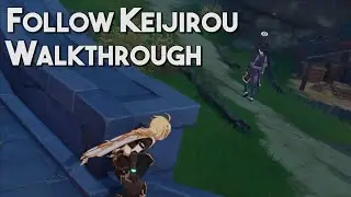 [Genshin Impact] Follow Keijirou | Walkthrough (Tailing / Stealth Mission)