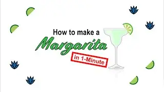 How to Make a Margarita in 1 Minute!