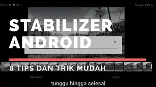 Tutorial Membuat Rekaman Video Menjadi Stabil Tanpa Gimbal/Stabilizer