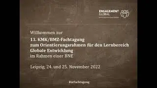 13. KMK/BMZ-Fachtagung zum Orientierungsrahmen Globale Entwicklung: Live
