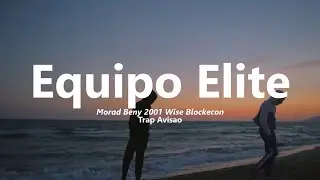 Equipo Elite ✅ Morad - Beny Jr - Wise - 2001 - Blockecon | MDLR