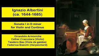 Ignazio Albertini (ca. 1644-1685) - Sonata I in D minor for Violin and Continuo