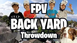 FPV Backyard Throwdown with the best 7 year old drone racers in the neighborhood.