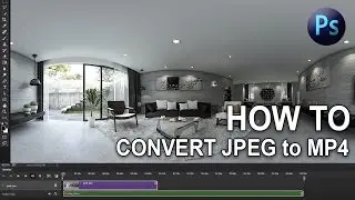 How to Convert Image to Video file in Photoshop  JPEG to MP4 _ 360 VR Panorama Rendering Tutorial