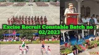 Excise Constable Training Batch No 02/2023|| Passing Out Parade |SVSPA| আবগারি পুলিশ ট্রেনিং 2023