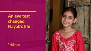 An eye test changed Nayab’s life