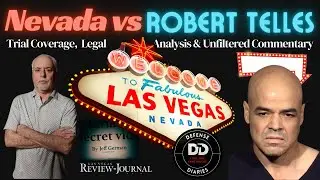 Nevada v Robert Telles Trial:  Day 6 - Commentary and Legal Analysis