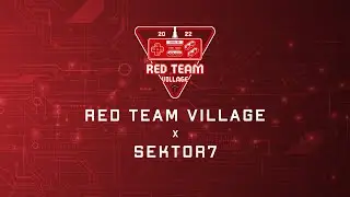 DC30 - Red Team Village - SEKTOR7