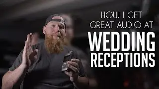 How I Get Great Audio At Wedding Receptions