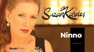 Suzan Kardeş | Ninno [Official Audio]