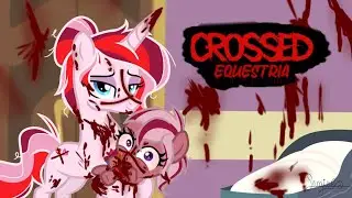 MLP [❌ CROSSED EQUESTRIA❌]~ Parte 3