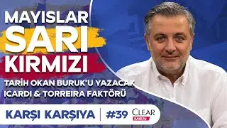 Şampiyon Galatasaray!, Okan Buruk, Icardi, Kerem, Torreira | Mehmet Demirkol'la Karşı Karşıya #39