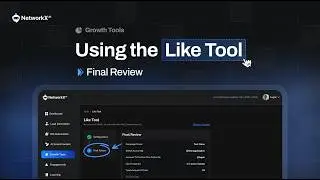 Growth Tools: Like Tool - Final Review