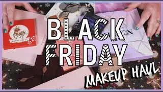 BLACK FRIDAY MAKEUP HAUL | 2021