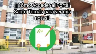 📝 ¡¡Cómo Acceder al Portal Santo Tomás para ver mis notas!! 📝