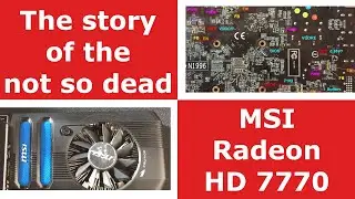 The story of the not so dead MSI Radeon HD 7770