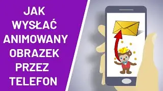 Jak wysłać animowany obrazek przez telefon ? Jak wysłać Gifa ?