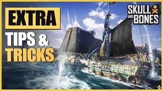 Skull and Bones Tips & Tricks! Speed Boosts, Items, Fast Travels & More! Gameplay 2024 | Guide