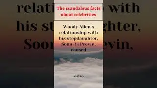Scandalous facts about celebrities 
