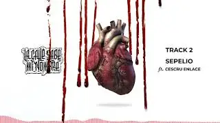 TRACK 2. SEPELIO BIG STAN FT. CESCRU ENLACE