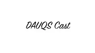 The DAUQS Podcast-Episode 0