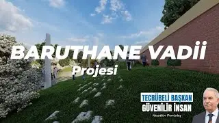 BARUTHANE VADİ projesi