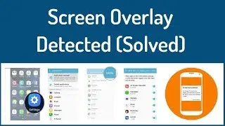How To Fix Screen Overlay Detected In Samsung J7/J5 - Turn Off Screen Overlay Detected
