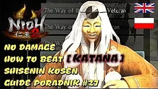 NIOH 2 | HOW TO BEAT SHISENIN KOSEN [NO DAMAGE - SWORD] BOSS GUIDE PORADNIK (BOSS #27)