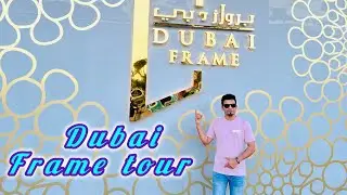 World’s Largest Frame | Dubai frame | I didn’t expect this 😢 | Dubai Tamil Vlog #uae #raavanan_sl