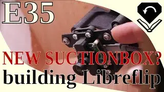 building Libreflip - E35 - Do I need a new suction Box? - chasing reflections and adjusting Cameras