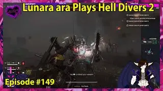 Lunara ara Plays Hell Divers 2 Episode - 149