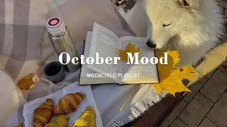 [Playlist] october mood 🍂 chill vibe songs to start your new month