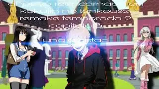 Qhps yo reencarnaba en kokujin no tenkousei remake temporada 2 capitulo 3 #fanfic #fanfiction 
