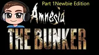 First Playthrough , First Amnesia game! BUNKER !