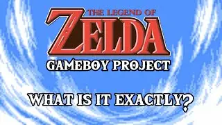 The Legend of Zelda Gameboy Project - What is it?