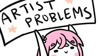 ~artist problems~