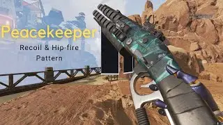 Apex Legends | Recoil and Hip-Fire Pattern for the Peacekeeper