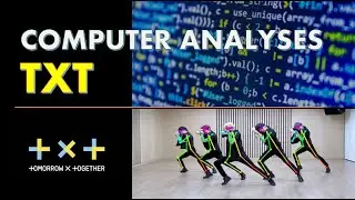 COMPUTER ANALYSES TXT's SYNCHRONIZATION (Bighit's monster rookies)