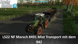 LS22 NF Marsch #491 Mist Transport mit dem 942