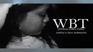Lovely G. - WBT feat. Warmazta (Official Lyrics Video)