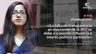 #ConvocaEnVivo Sobre los cuestionamientos al proceso de elección de nuevos miembros de la JNJ