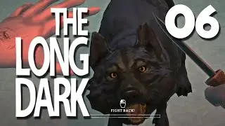 Let's Play The Long Dark | 06 | A storm is coming
