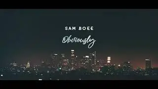 Sam Boee - Obviously (Visualizer)