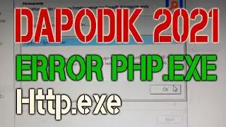 211 GAGAL INSTAL DAPODIK 2021 TOUBLE PHP.EXE DAN HTTP.EXE