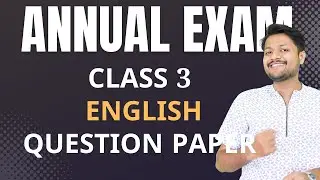 CLASS 3 ANNUAL EXAM ENGLISH QUESTION PAPER