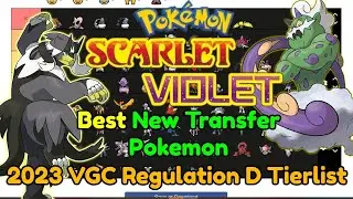 Ranking EVERY NEW Transfer Pokemon In VGC 2023 Regulation D - Pokemon Scarlet And Violet VGC